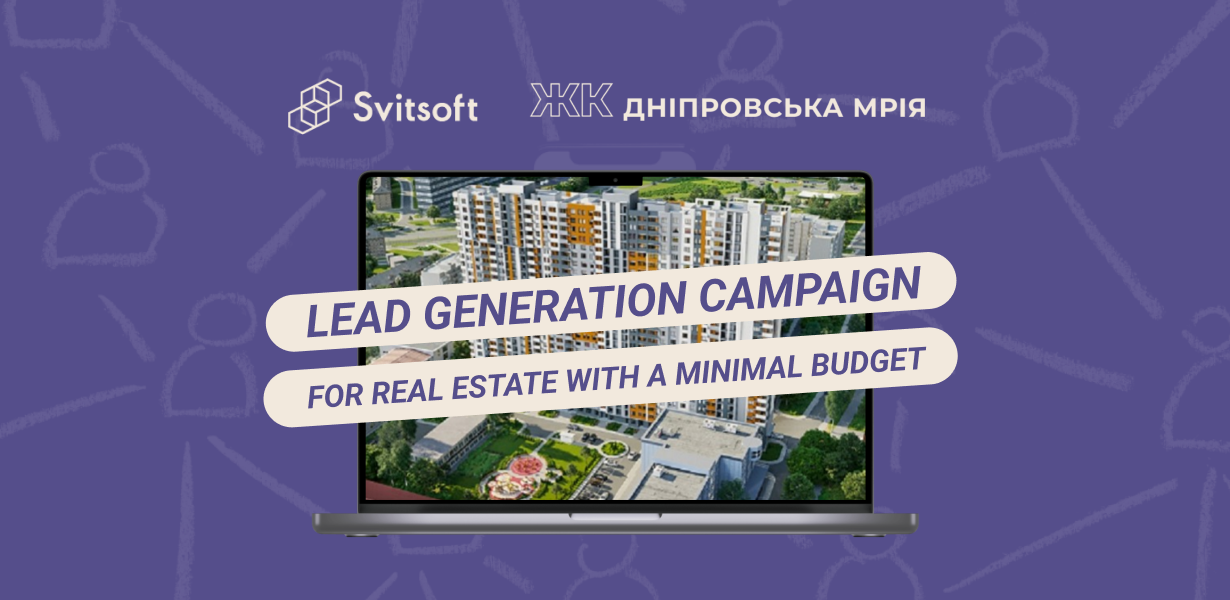 Lead generation campaign for real estate with a minimal budget  