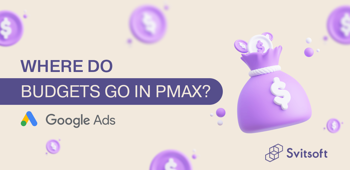 Finally, it’s here: PMax now shows where your budgets are going